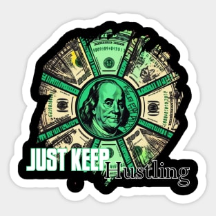 JUST KEEP Hustlin Sticker